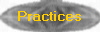 Practices